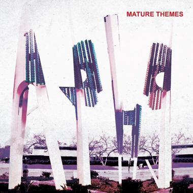 Ariel Pink -  Mature Themes